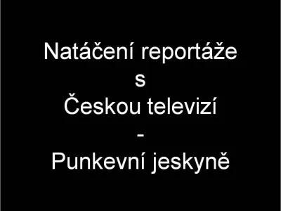 Natáčení ČT - Punkevní jeskyně, fotografie 1