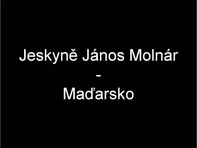Jeskyně János Molnár, fotografie 1