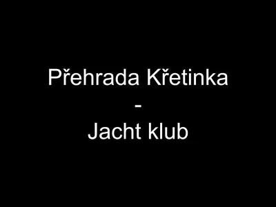 Přehrada Křetinka - Jacht klub, fotografie 1