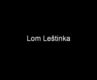 Lom Leštinka, fotografie 1
