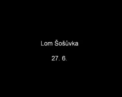 Lom Šošůvka, fotografie 1