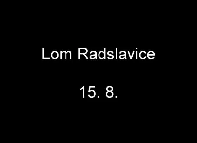 Lom Radslavice, fotografie 1