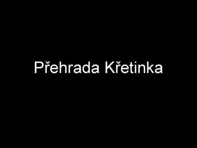Přehrada Křetinka, fotografie 1