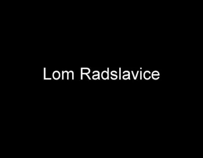 Lom Radslavice, fotografie 1