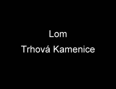 Lom Trhová Kamenice, fotografie 1