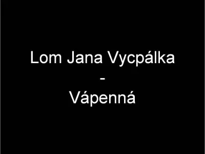 Lom Jana Vycpálka - Vápenná, fotografie 1