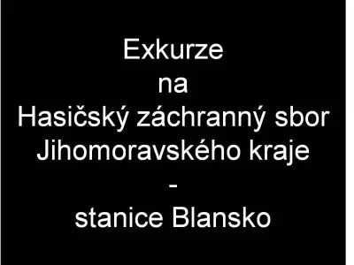 Exkurze hasiči Blansko, fotografie 1