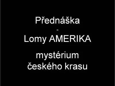 Lomy AMERIKA, fotografie 1
